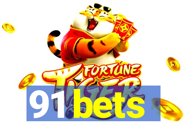 91 bets